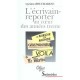 L'ecrivain-reporter Au Coeur Des Annees 30 - Myriam Boucharenc