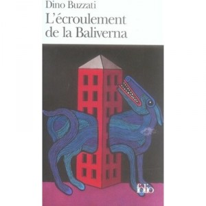 L'ecroulement De La Baliverna - Dino Buzzati