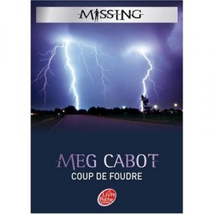 Missing T.1 , Coup De Foudre - Meg Cabot