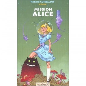Mission Alice - Richard Comballot