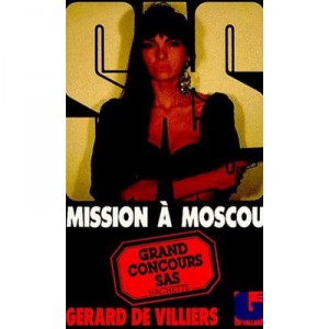 Sas T.99, Mission A Moscou - Gerard De Villiers