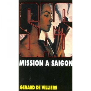 Sas T.20, Mission A Saigon - Gerard De Villiers