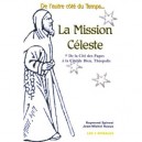 Mission Celeste - De La Cite Des Papes - Raymond Spinosi , J.m Raoux