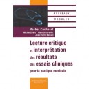 Lecture Critique Et Interpretation Des Resultats Des Essais Cliniques Pour La Pratique Medicale - Michel Cucherat