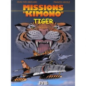 Missions Kimono T.8 , Tiger - Jean-yves Brouard , Francis Nicole