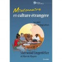 Missionnaire En Culture Etrangere. Le Defi De L'integration - Collectif
