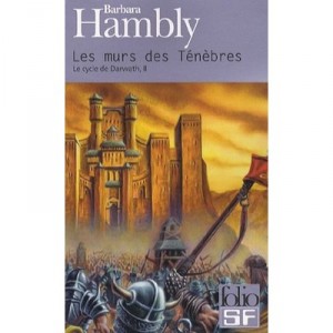 Le Cycle De Darwath T.2 , Les Murs De Tenebres - Barbara Hambly