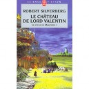 Le Cycle De Majipoor T.1 , Le Chateau De Lord - Robert Silverberg