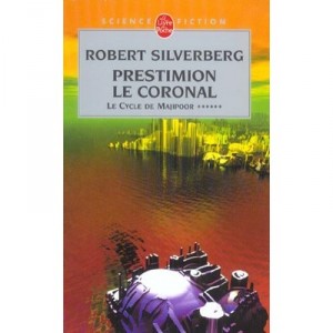 Le Cycle De Majipoor T.6 , Prestimion Le Coronal - Robert Silverberg