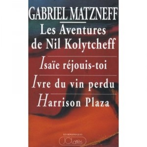 Le Cycle De Nil Kolytcheff - Gabriel Matzneff