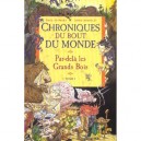 Chroniques Du Bout Du Monde T.1 , Par-dela Les Grands-bois - Paul Stewart , Chris Riddell