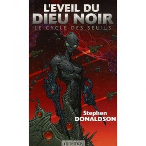 Le Cycle Des Seuils T.3 , L'eveil Du Dieu Noir - Stephen Donaldson