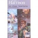 Le Cycle De Viriconium T.3 , Les Dieux Incertains - M. John Harrison