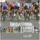 Le Cyclisme En 1001 Photos - Collectif