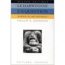Le Darwinisme En Question - Phillip E Johnson