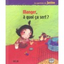 Manger, A Quoi Ca Sert - Rebecca Dautremer