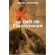 Contretemps, Le Defi De L'incroyance , Une Societe Peut-elle Survivre Sans Reference Surnaturelle ? - Andre Grejebine