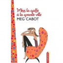 Miss La Gaffe T.2 , A La Grande Ville - Meg Cabot