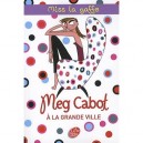 Miss La Gaffe T.2 , A La Grande Ville - Meg Cabot