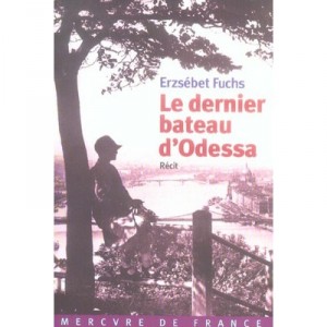 Le Dernier Bateau D'odessa - Erzsebet Fuchs