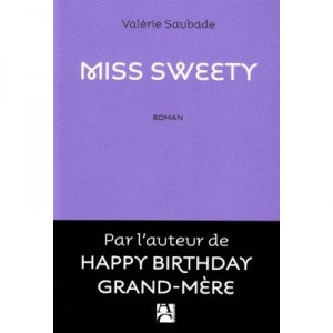 Miss Sweety - Valerie Saubade