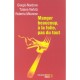 Manger Beaucoup, A La Folie, Pas Du Tout - Giorgio Nardone , Tiziana Verbitz , Roberta Milanese