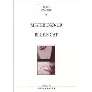Misterioso 119, Blue-s-cat - Koffi Kwahulé