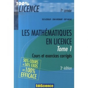 Les Mathematiques En Licence T.1 (3e Edition) - Elie Azoulay , Jean Avignant , Guy Auliac
