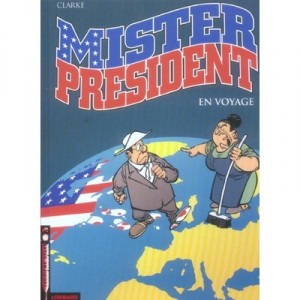 Mister President T.2, travel - Clarke, Bill