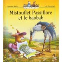 Mistouflet Passiflore Et Le Baobab - Genevieve Huriet , Loic Jouannigot