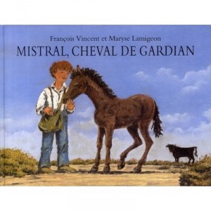 Mistral Horse Guardian - Francois Vincent, Maryse Lamigeon