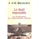 Le Deuil Impossible , Les Fondements Du Comportement Collectif - Alexander Mitscherlich , Margarete Mitscherlich