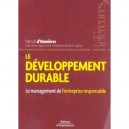 Le Developpement Durable , Le Management De L'entreprise Responsable - Patrick D' Humieres