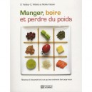 Manger, Boire Et Perdre Du Poids , Revenez A L'essentiel Et A Ce Qui Est Bon Pour Vous - C. Walter , Mollie Katzen
