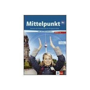 Mittelpunkt B2.2 - Livre De L'eleve + Cahier D'exercices - Collectif