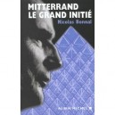 Mitterand Le Grand Initie - Nicolas Bonnal