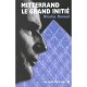 Mitterand Le Grand Initie - Nicolas Bonnal