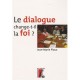 Le Dialogue Change-t-il La Foi? - Jean-marie Ploux