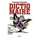 Dictio-maire , Petit Traite A L'usage Des Citoyens Curieux - Francoise Verchere