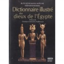 Dictionnaire Illustre Des Dieux De L'egypte - Ruth Schumann-antelme , Stephane Rossini