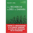 A La Recherche Du Dieu De Darwin - Kenneth R. Miller