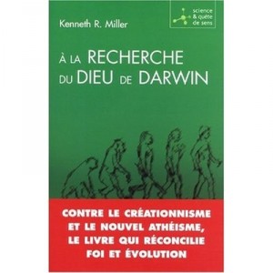 A La Recherche Du Dieu De Darwin - Kenneth R. Miller