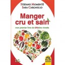 Manger Cru Et Sain , Mon Premier Livre De Crusine Vivante - Stefano Momente