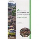Agricultures Et Developpement Urbain En Afrique Subsaharienne , Environnement Et Enjeux Sanitaires - Laurent Parrot