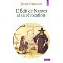 L'edit De Nantes Et Sa Revocation, Histoire D'une Intolerance - Janine Garrisson