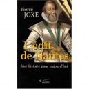 L'edit De Nantes , Une Histoire Pour Aujourd'hui - Pierre Joxe