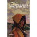 Le Dolmen Des Dieux - Chrysostome Gourio