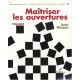 Maitriser Les Ouvertures - John Watson