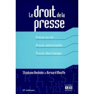 Le Droit De La Presse - S Hoebeke , B Mouffe