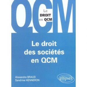 Le Droit Des Societes En Qcm - Alexandre Braud , Sandrine Henneron